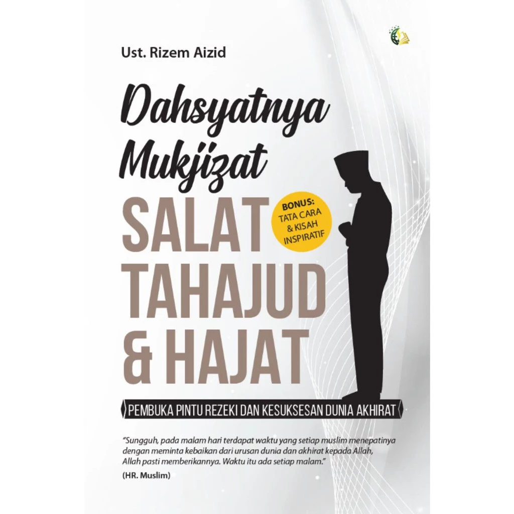 Dahsyatnya Mukjizat Salat Tahajud & Hajat