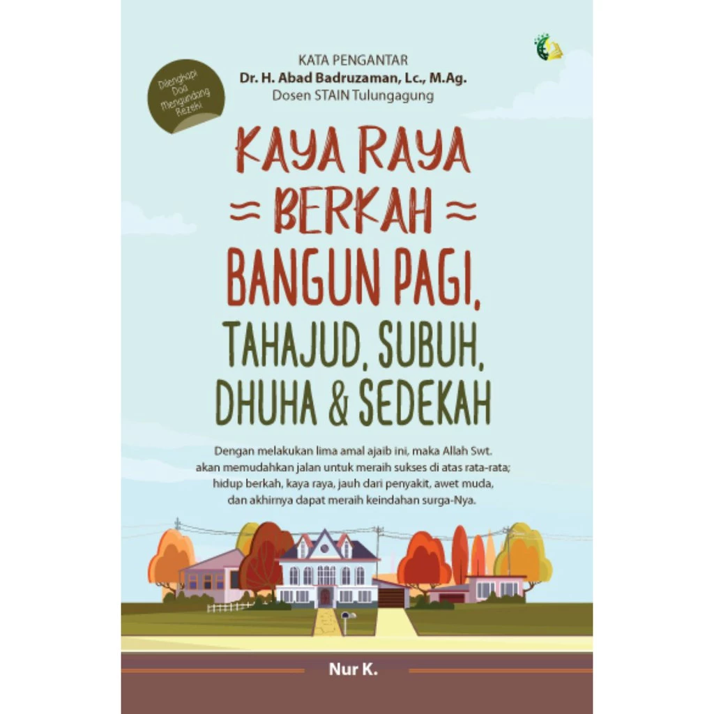 Kaya Raya Berkah Bangun Pagi, Tahajud, Subuh, Dhuha & Sedekah