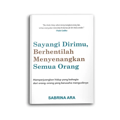 Berhentilah Menyenangkan Semua orang