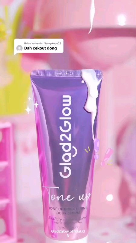 glad2glow tone up brightening terbaru #toneuplotion #glad2glowreview #fypシ #fypdongggggggg