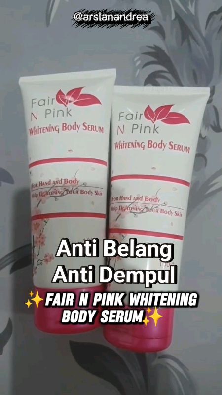 Fair N Pink Whitening Body Serum #fairnpink #bodyserum #bodyserumviral #pemutihbadan #pemutihkulit #whiteningserum #DiskonRacunShopee #RacunShopee
