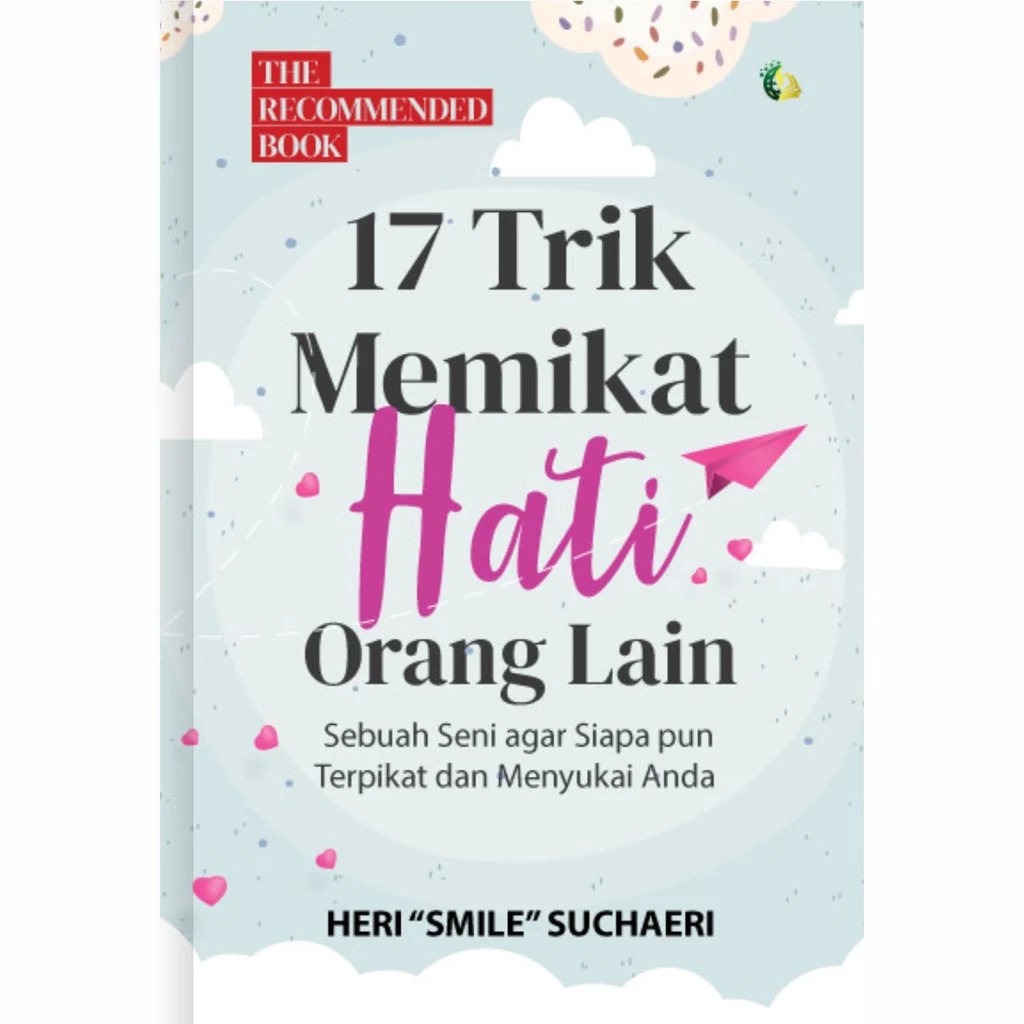 17 Trik Memikat Hati Orang Lain