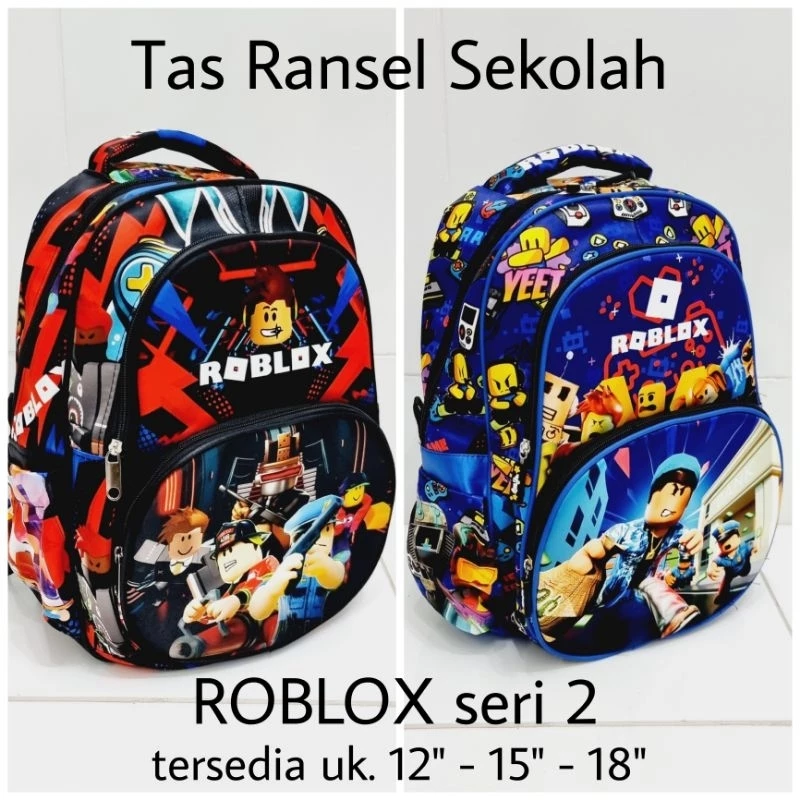 Tas Ransel Sekolah ROBLOX seri 2 PAUD-TK-SD. Uk 12" - 15" - 18" Anak Laki